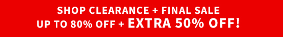 CLEARANCE EXTRA 50 OFF