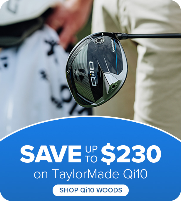 TaylorMade Qi10 - Save up to $230