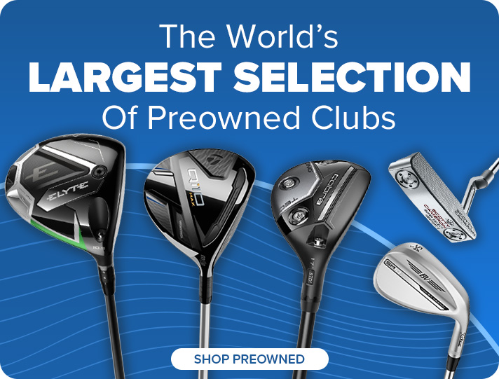 Shop the World's Largest Selection of Preowned Clubs