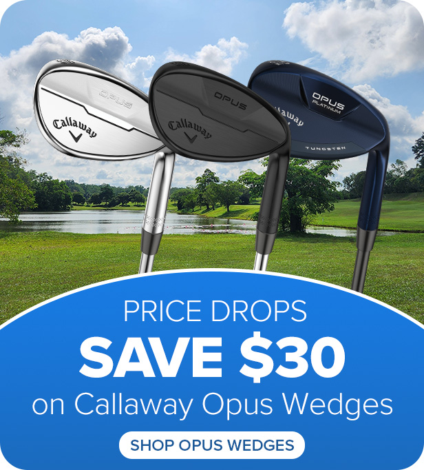 Callaway Opus Price Drops - Save $30