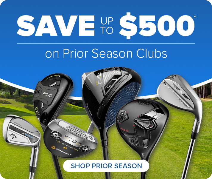 Save up to $500 on Prior Season Clubs