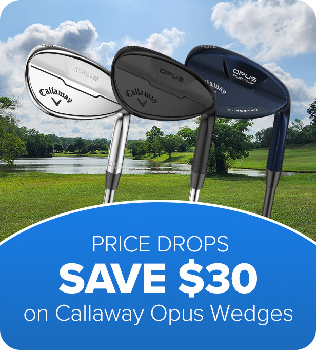 Callaway Opus Price Drops - Save $30