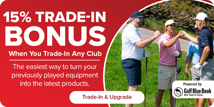 15% Trade-In Bonus When You Trade-In Any Club