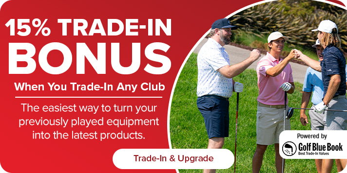 15% Trade-In Bonus When You Trade-In Any Club