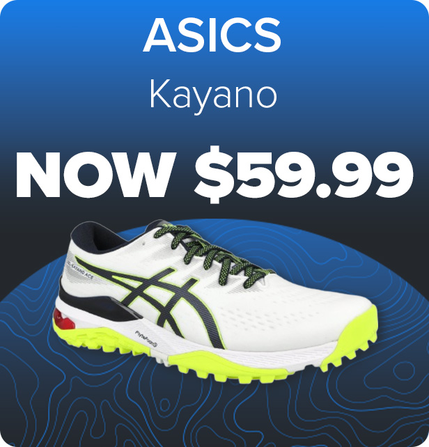 Asics Kayano $59.99, Save $110 (Originally $169.95)