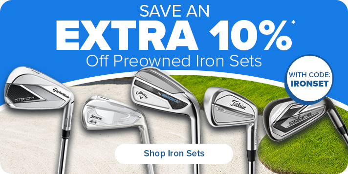 Extra 10% Off Preowned Iron Sets with Code: IRONSET