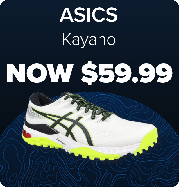 Asics Kayano $59.99, Save $110 (Originally $169.95)