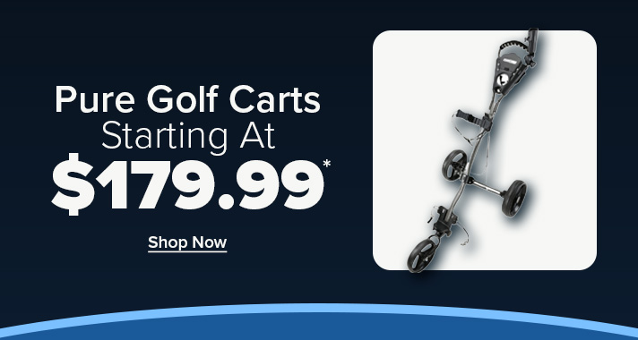 Pure Golf Pull Cart 2 options - Starting at $179.99