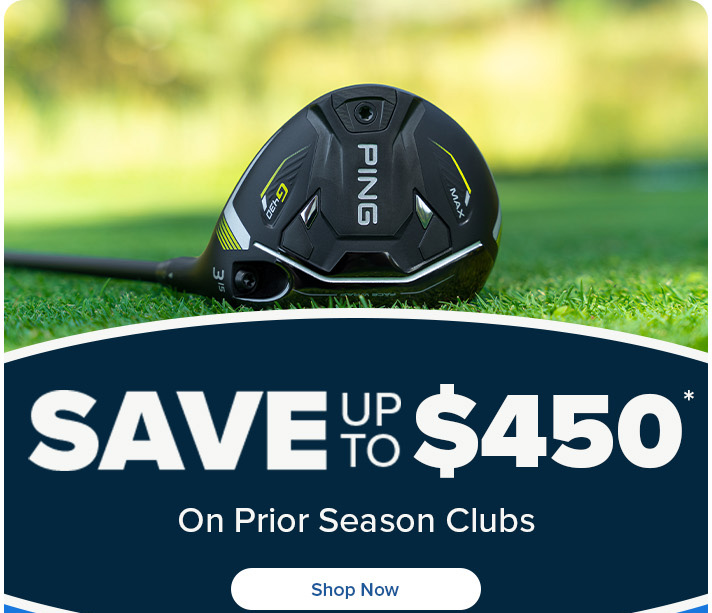 Save up to $450 on Prior Season Golf Clubs