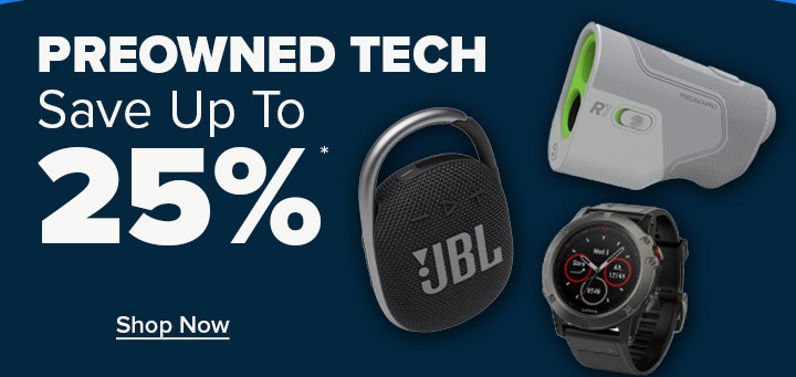 Save up to 25% on Preowned Golf Tech