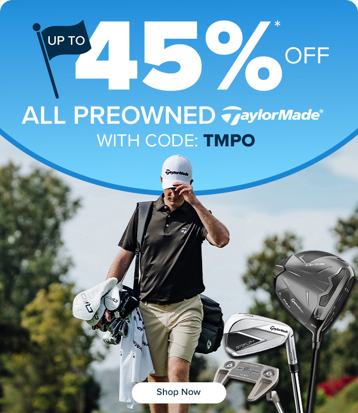 Up To 45% Off TaylorMade Preowned Clubs With Code: TMPO