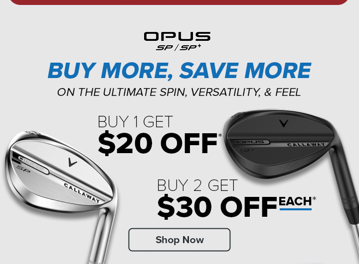 Callaway OPUS SP / SP+ Wedge Promo