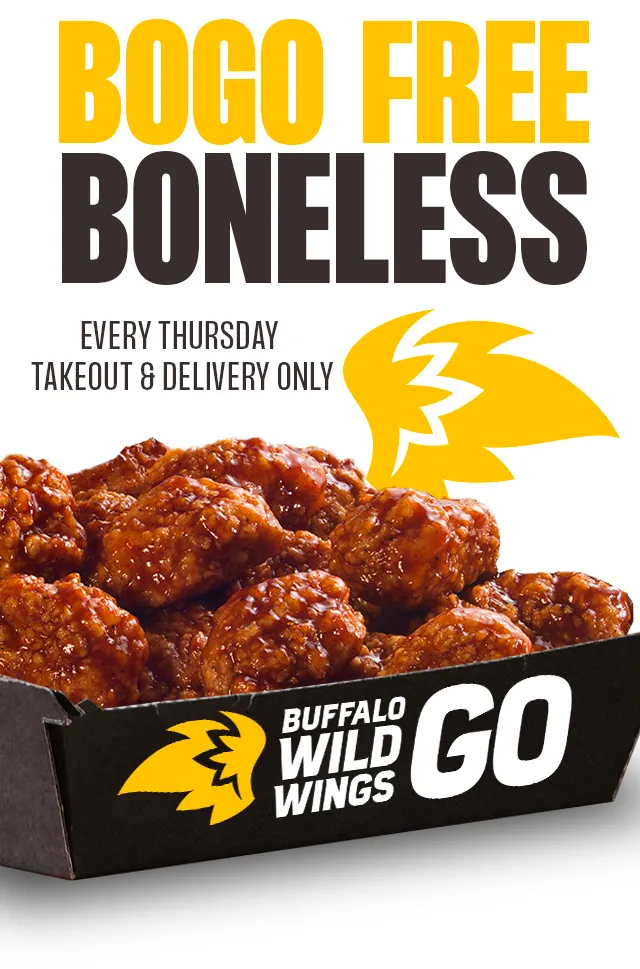 BOGO FREE BONELESS EVERY THURSDAY TAKEOUT & DELIVERY ONLY