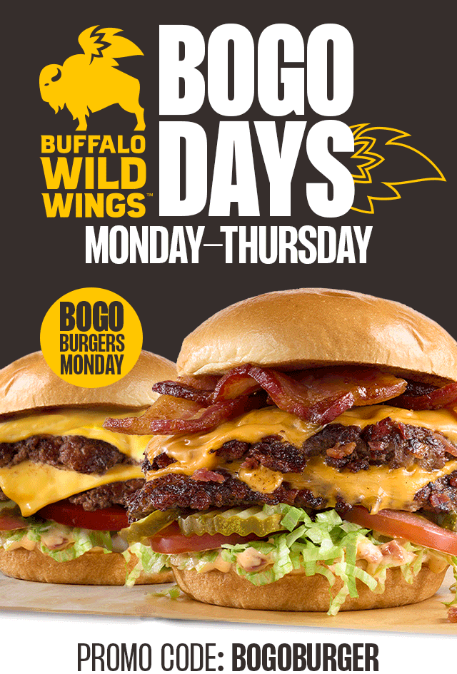 Buffalo Wild Wings | BOGO DAYS | Monday - Thursday