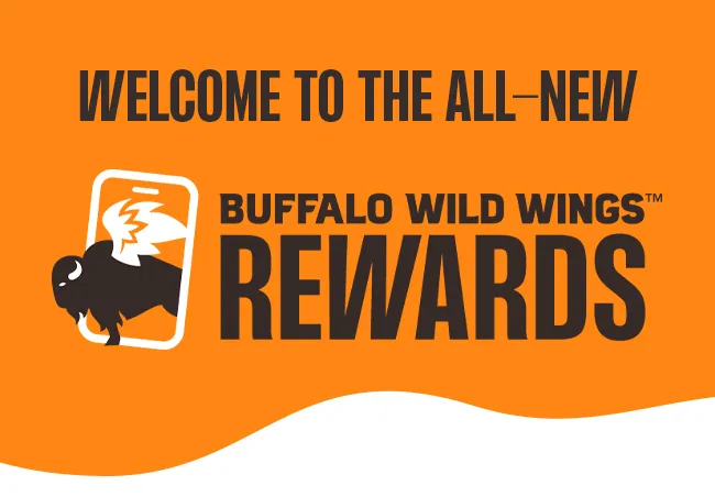 WELCOME TO THE ALL - NEW | BUFFALO WIND WINGS REWARDS
