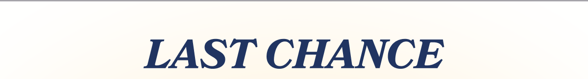 LAST CHANCE