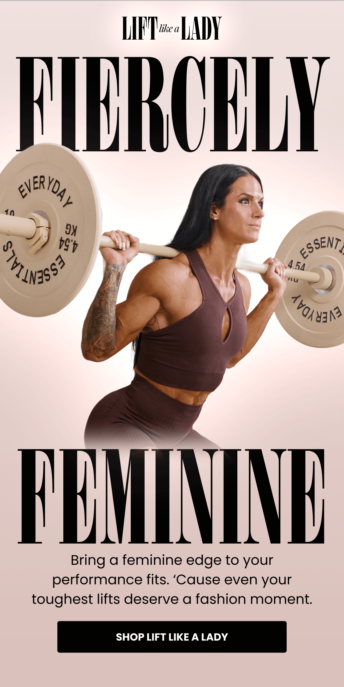 LIFT like a LADY - FIERCELY FEMININE: Bring a feminine edge to your performance fits. ‘Cause even your toughest lifts deserve a fashion moment. | SHOP LIFT LIKE A LADY