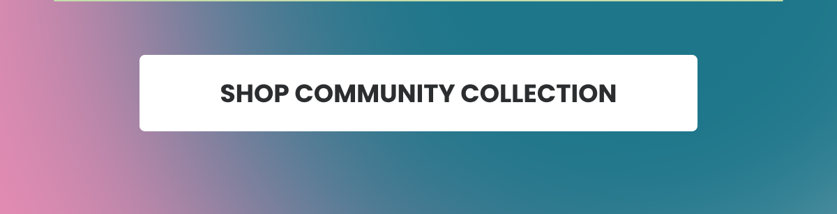 Shop Community Collection