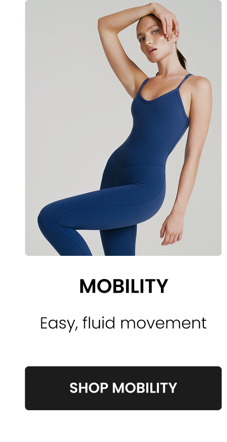 Mobility Easy, fluid movement CTA: [SHOP MOBILITY]
