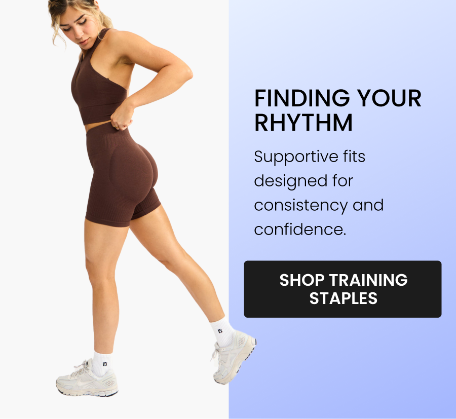 Finding Your Rhythm Supportive fits designed for consistency and confidence. CTA: [SHOP TRAINING STAPLES]