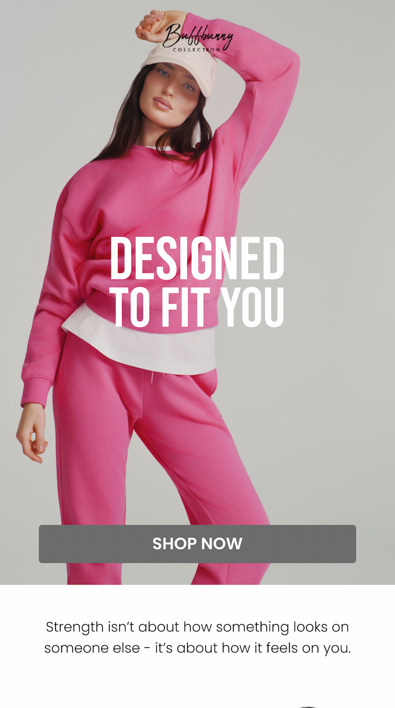 Designed to Fit You CTA: [SHOP NOW]