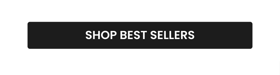 CTA: [SHOP BEST SELLERS]