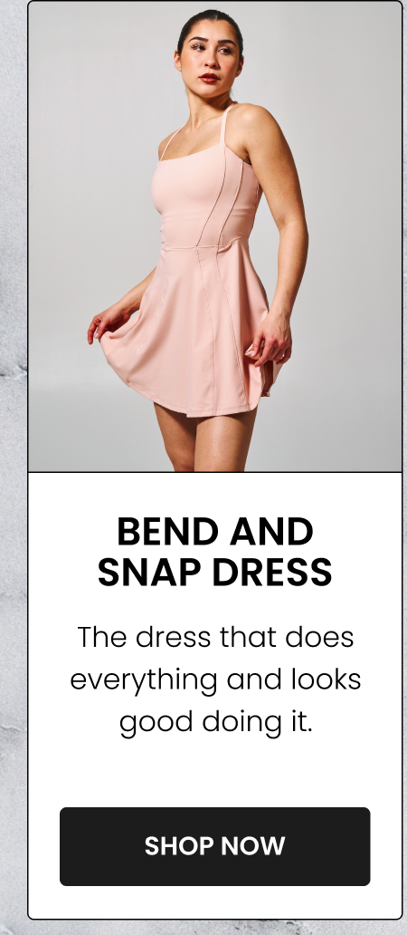 Bend and Snap Dress The dress that does everything and looks good doing it.