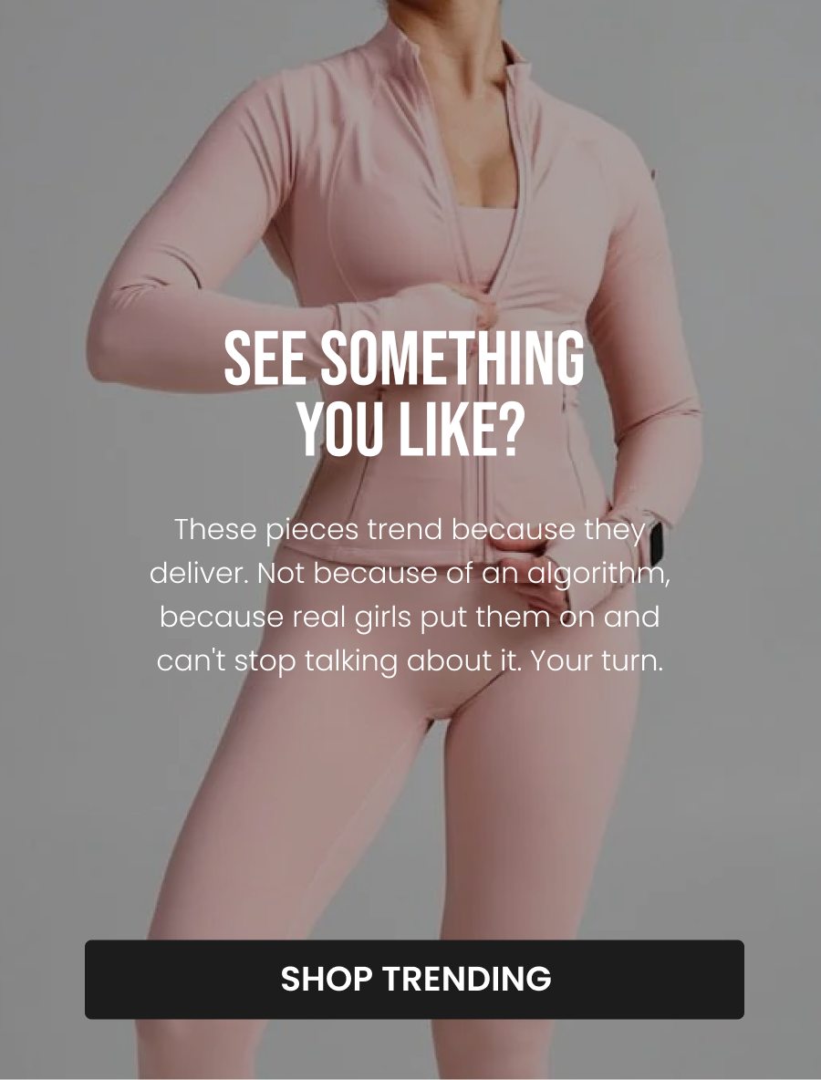 See Something You Like? These pieces trend because they deliver. Not because of an algorithm, because real girls put them on and can't stop talking about it. Your turn. CTA: [SHOP TRENDING]