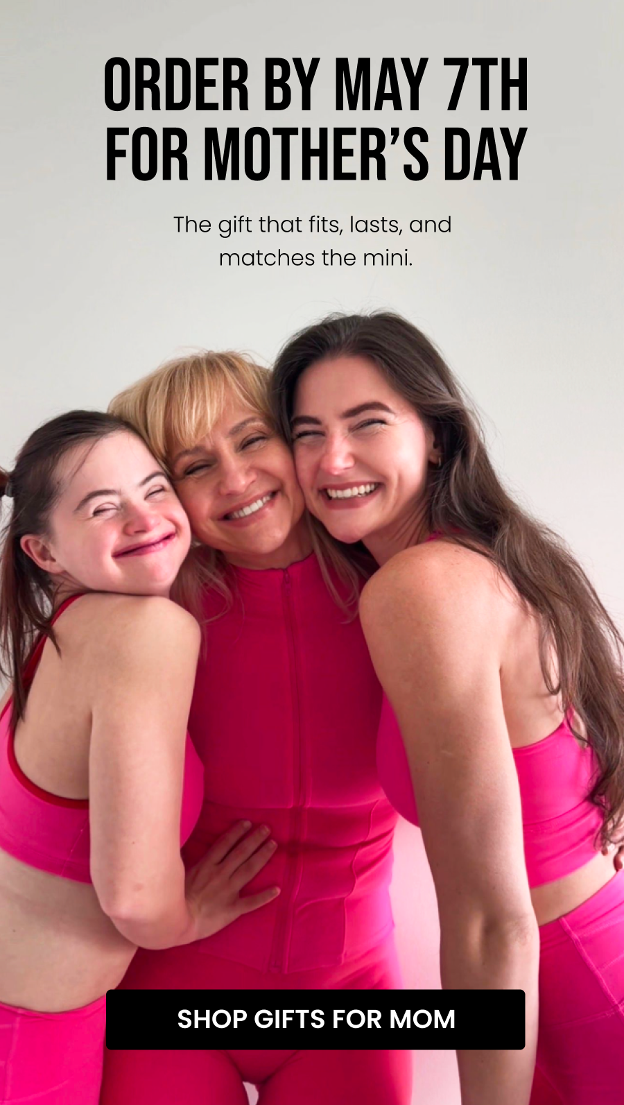 Order By May 7th For Mother’s Day The gift that fits, lasts, and matches the mini. CTA: [SHOP GIFTS FOR MOM]