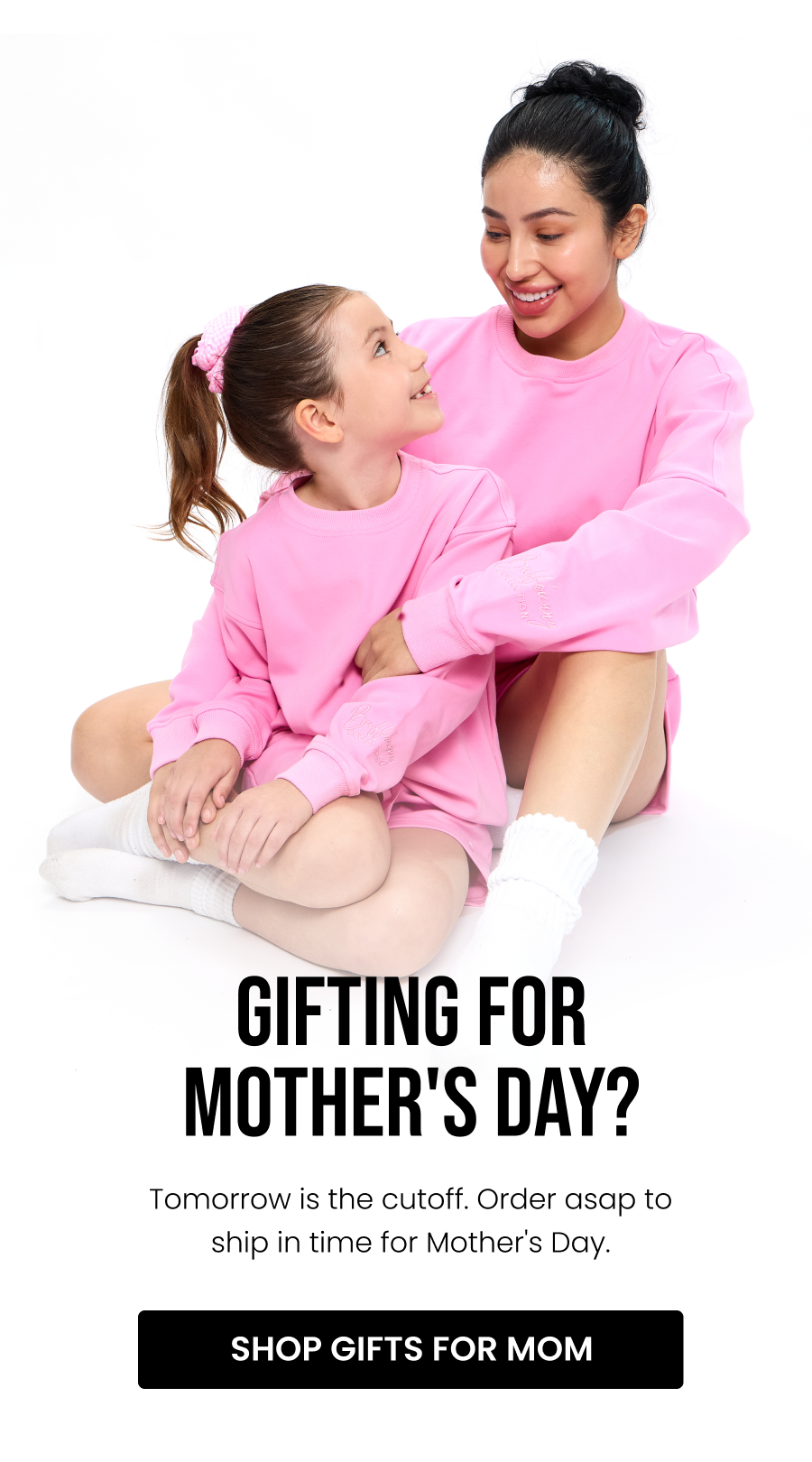 Gifting For Mother's Day? Tomorrow Is The Cutoff. Order asap to ship in time for Mother's Day. CTA: [SHOP GIFTS FOR MOM]