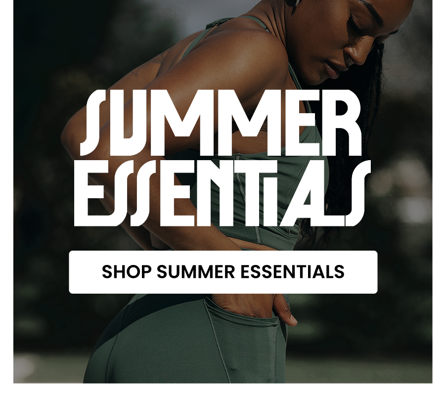 Summer Essentials CTA: [SHOP SUMMER ESSENTIALS]
