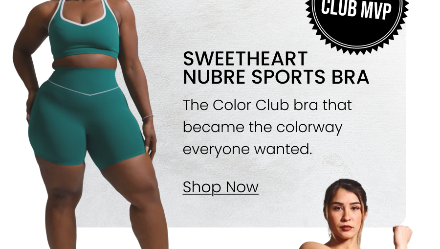 Sweetheart NuBre Sports Bra BADGE: Color Club MVP The Color Club bra that became the colorway everyone wanted. CTA: [SHOP THE BRA]