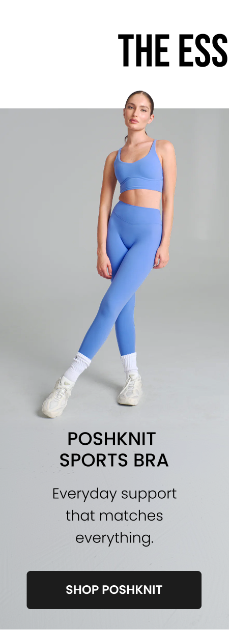 The Essentials Poshknit Sports Bra Everyday support that matches everything. CTA: [SHOP POSHKNIT]