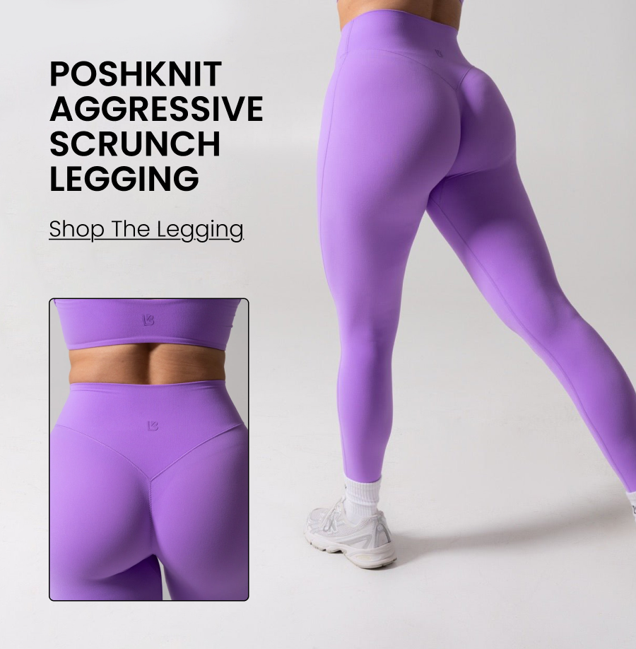 Poshknit Aggressive Scrunch Legging CTA: [SHOP THE LEGGING]