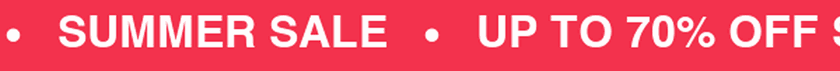 Summer Sale • Up to 70% off Sitewide