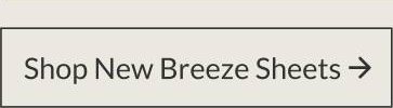 Shop New Breeze Sheets