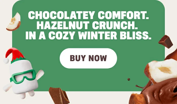 Order now, Chocolatey Hazelnut will sell out fast!