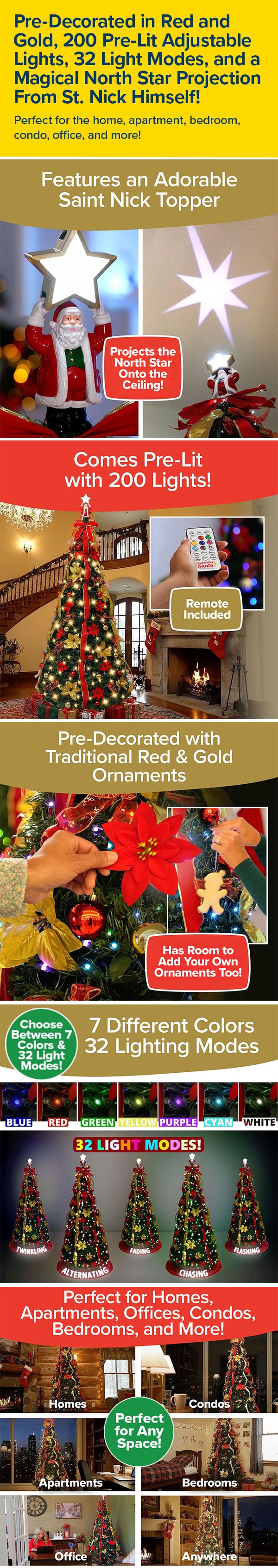 Pre-Decorated in Red and Gold, 200 Pre-Lit Adjustable Lights, 32 Light Modes, and a Magical North Star Projection From St. Nick Himself!