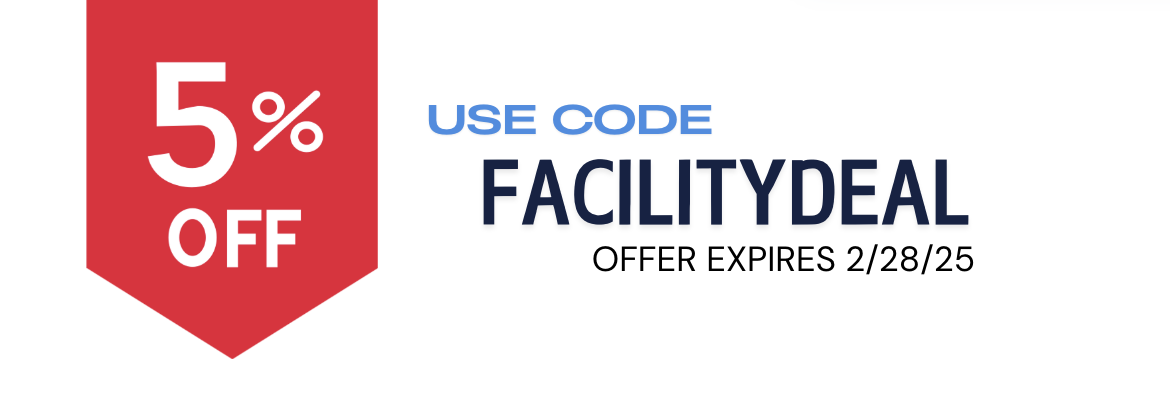 5% OFF USE CODE FACILITY DEAL OFFER ENDS 2/28/25