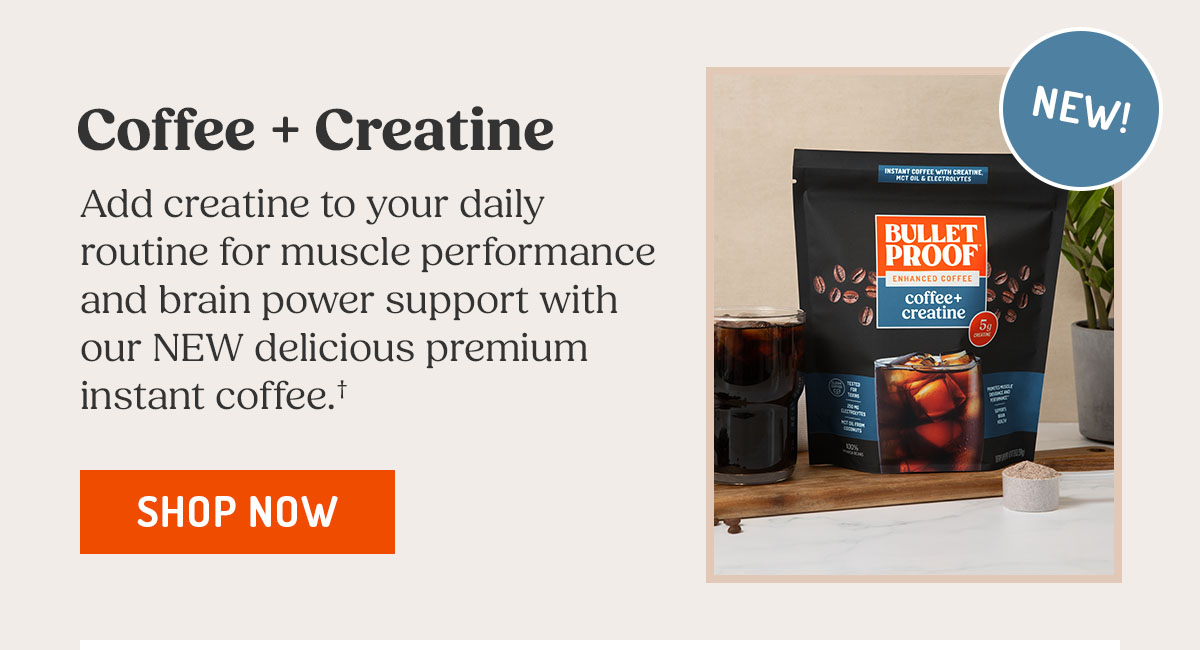 Coffee + Creatine NEW - Shop now
