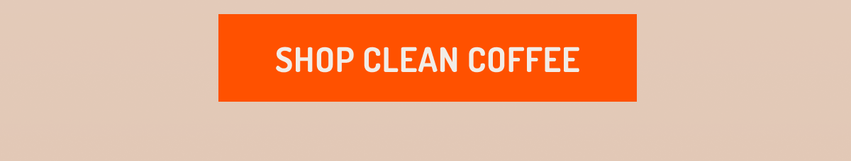 Shop Clean Coffee