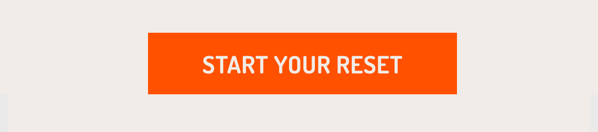 Start your reset
