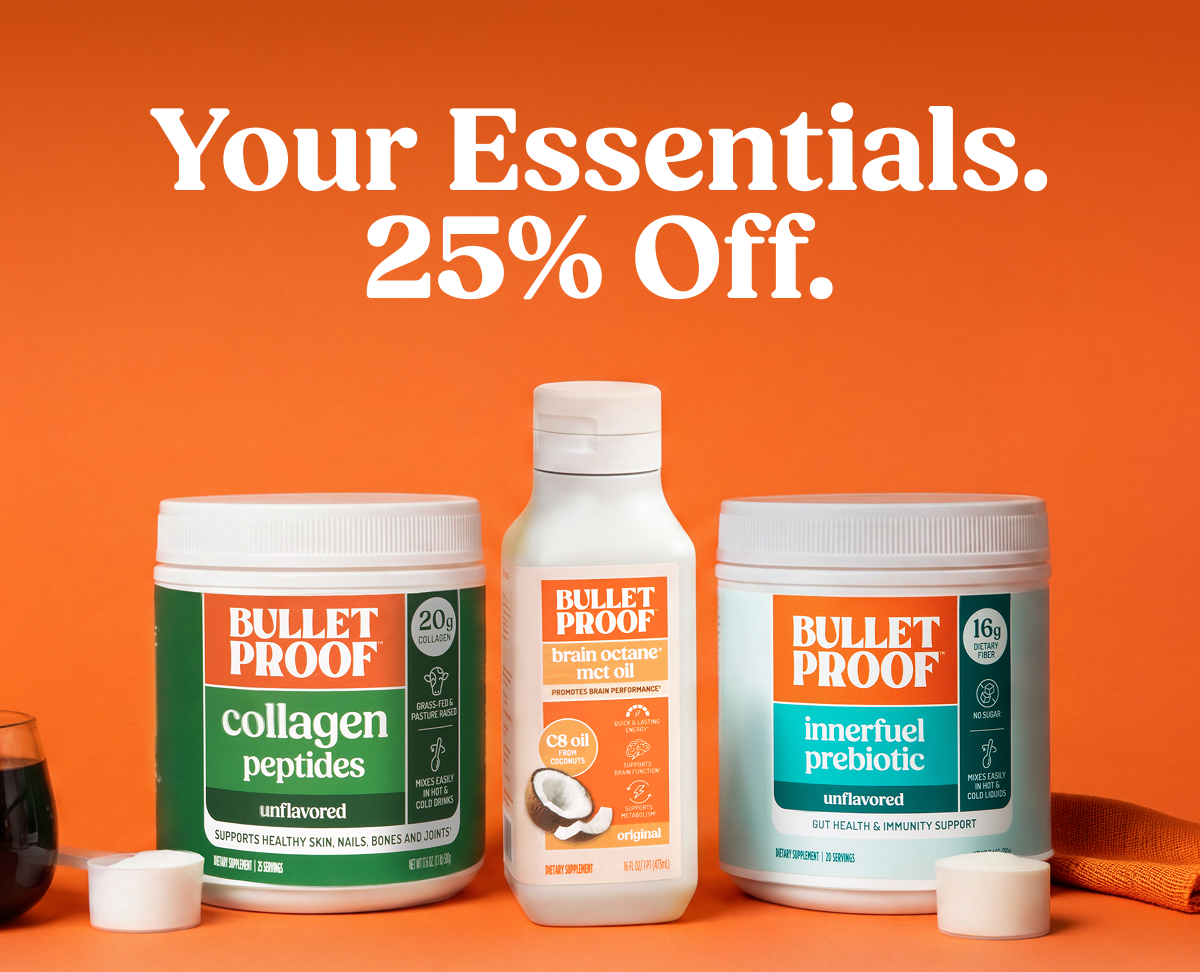 Your Essentials. 25% Off.