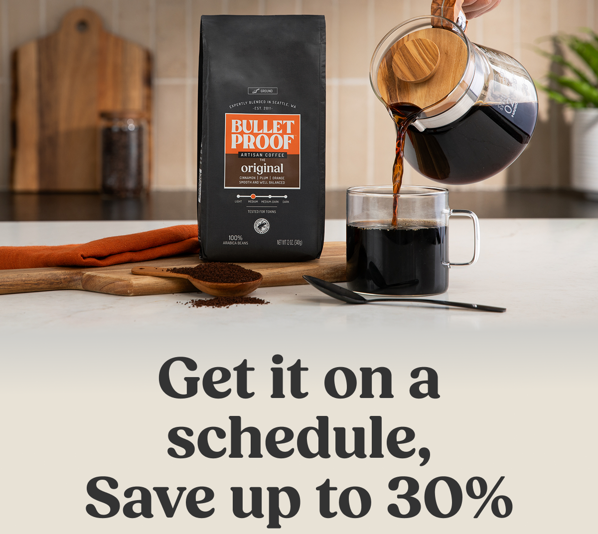 Get it on a schedule, Save up to 30%