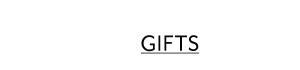 Gifts