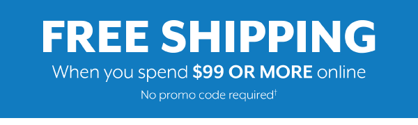 Free Shipping when you spend $99 or more