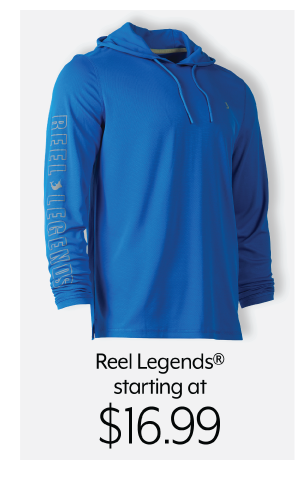 Reel Legends starting at 16.99
