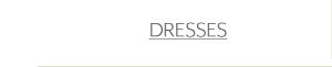  "Dresses"