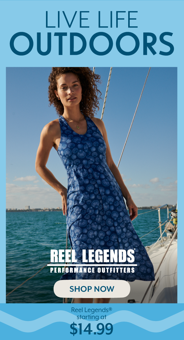 Live Life Outdoors - Shop Reel Legends