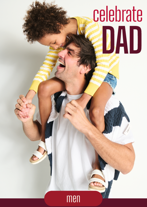 celebrate dad - shop men